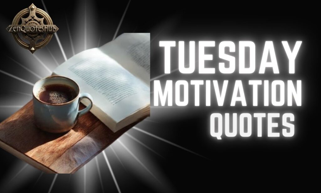 15 Tuesday Motivation Quotes for Blessings